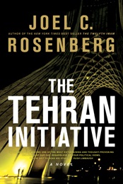 The Tehran Initiative by Joel C. Rosenberg