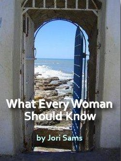 What Every Woman Should Know by Jori Sams {Living Outside the Stacks}