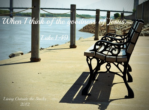 When I Think of the Goodness of Jesus {Word Filled Wednesday}