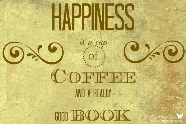 Happiness is a Cup of Coffee {Living Outside the Stacks} #TeamLOTSReads