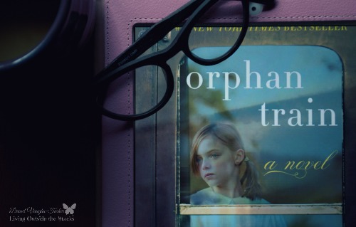 Orphan Train by Christina Baker Kline - Book Review {Living Outside the Stacks}