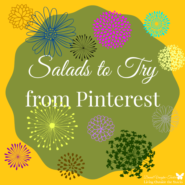 Salads to Try from Pinterest {Living Outside the Stacks} 