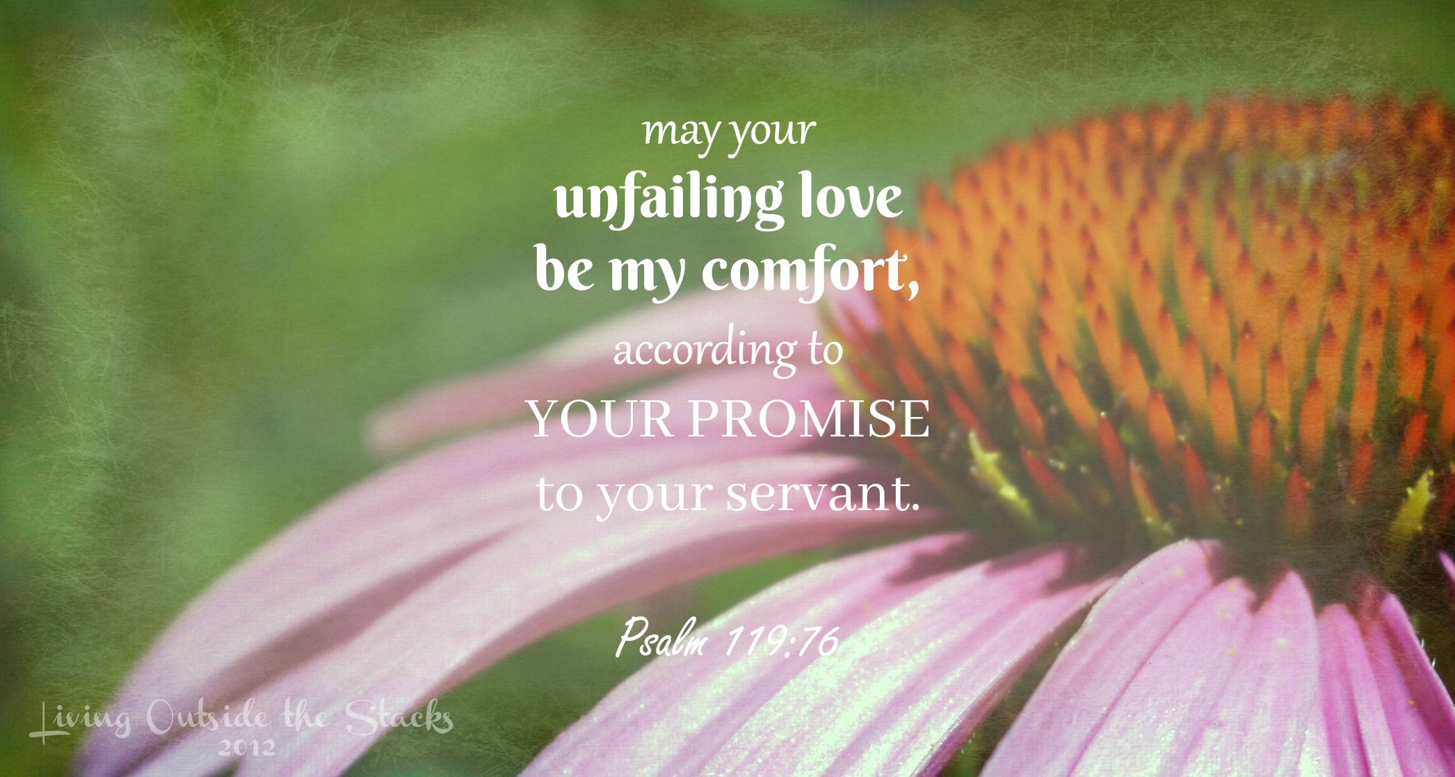 My Comfort Psalm 11976 {living outside the stacks}