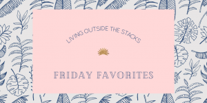 Friday Favorites {living outside the stacks} Twitter