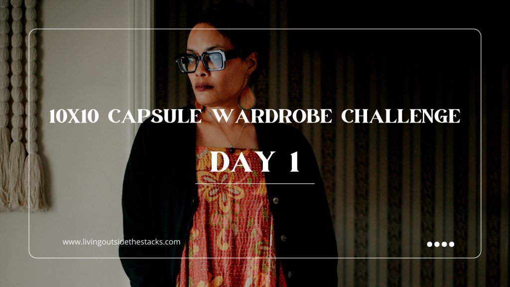 10x10 Capsule Wardrobe Challenge {living outside the stacks} Follow @DaenelT on Twitter