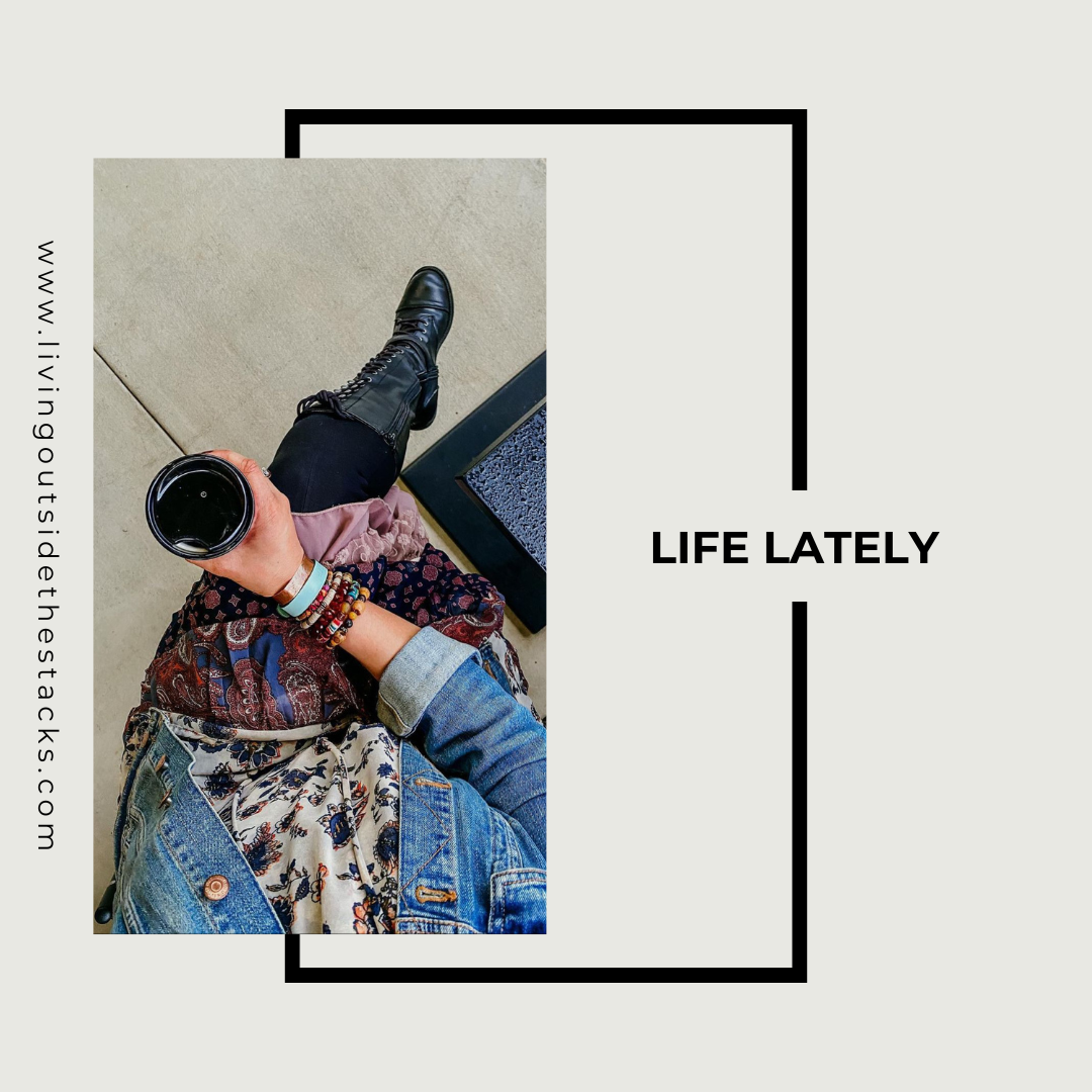 Life Lately {living outside the stacks} Follow @DaenelT on Instagram