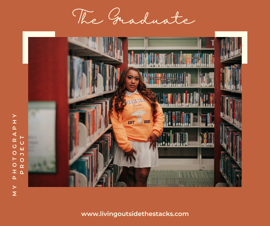 My Photography Project The Graduate {living outside the stacks} {living outside the stacks} Follow @livingoutsidethestacksphoto on Instagram #GraduationPhoto #Photography 
