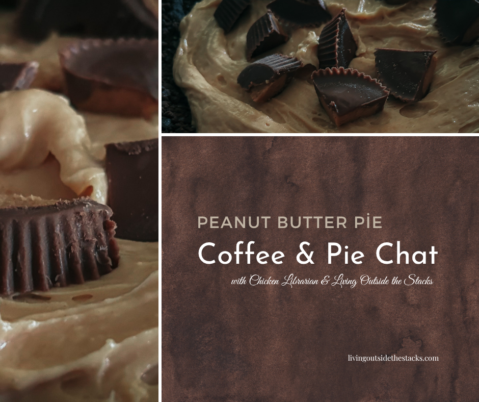 Coffee and Pie Chat Peanut Butter Pie {living outside the stacks} Follow @DaenelT on Instagram.
