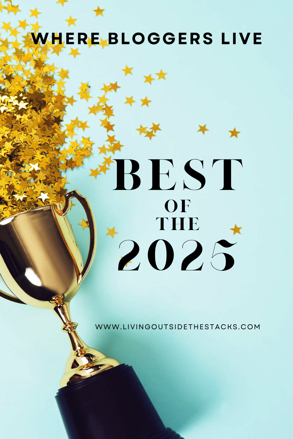 Where Bloggers Live {living outside the stacks} Best of 2025